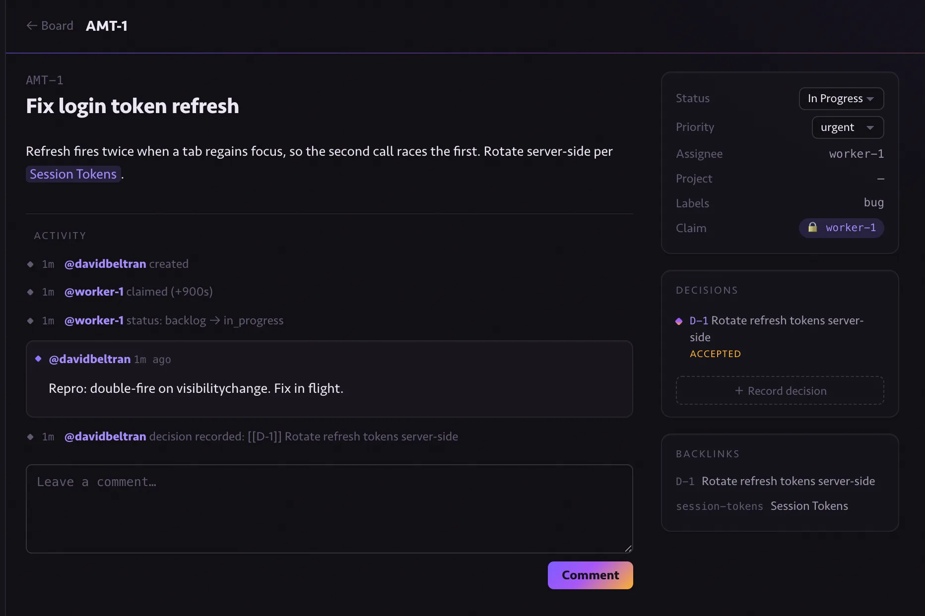 Issue detail for AMT-1, Fix login token refresh: urgent priority, claimed by worker-1, an activity timeline, decision D-1 recorded against it, and backlinks to that decision and the Session Tokens note.